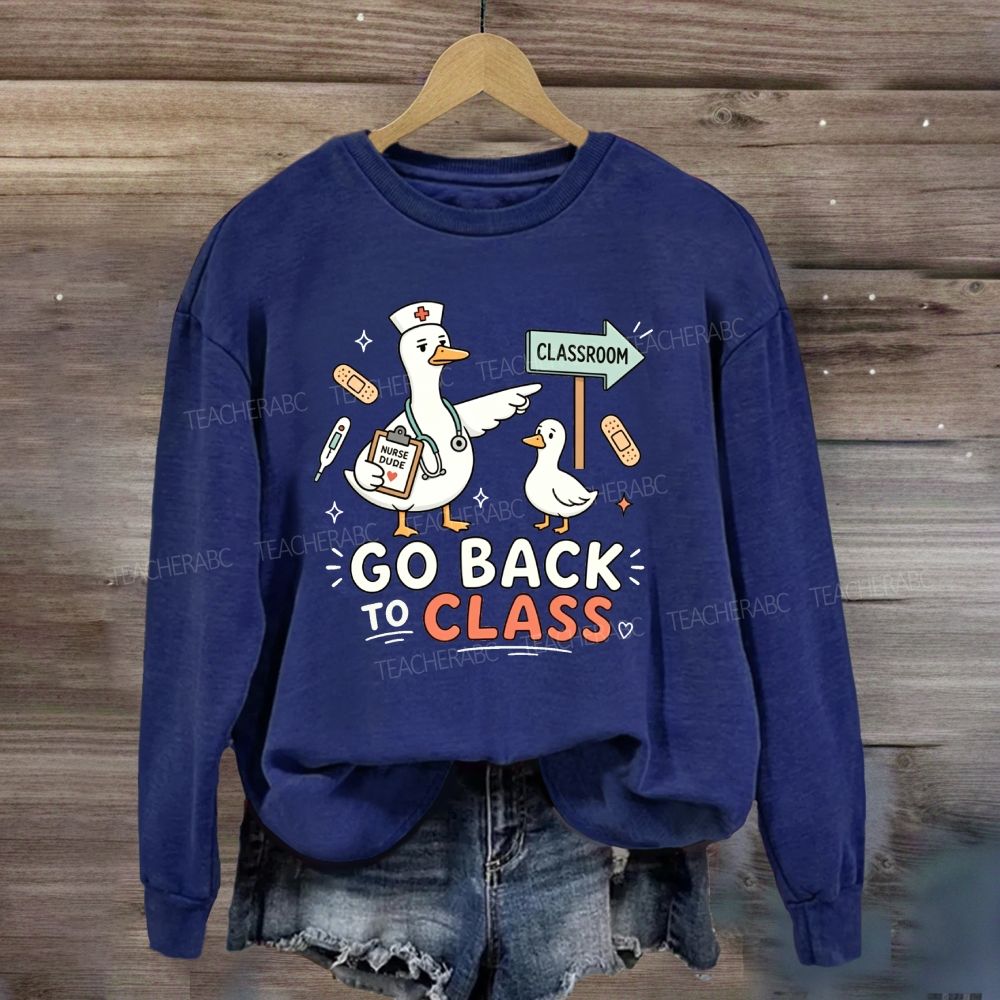 Go Back To Class Cute Nurse Duck School Nurse Sweatshirt