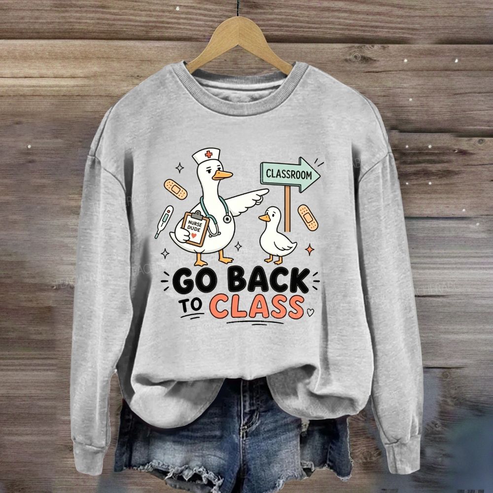 Go Back To Class Cute Nurse Duck School Nurse Sweatshirt
