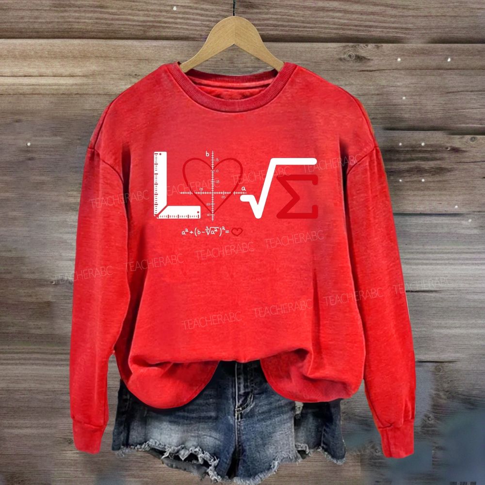 Math Love Equation Graph Heart Ruler Radical Sigma Nerdy Sweatshirt