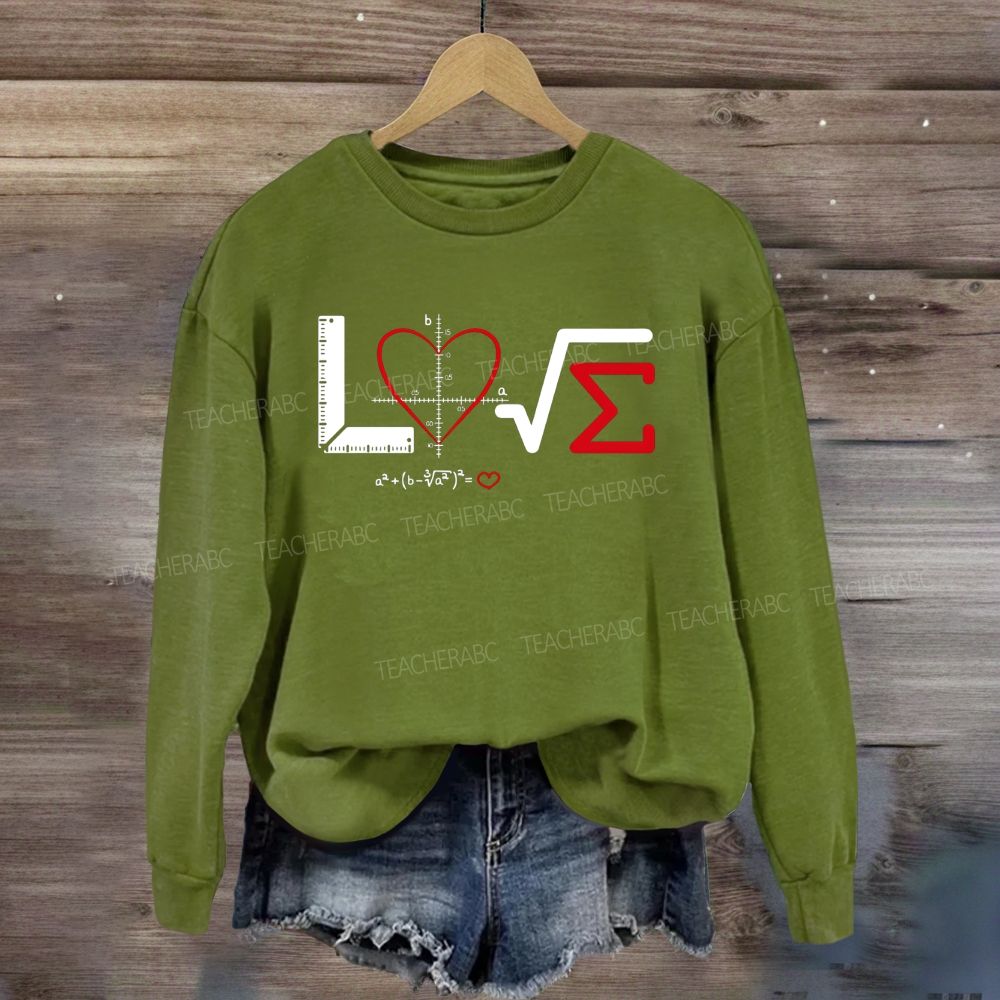 Math Love Equation Graph Heart Ruler Radical Sigma Nerdy Sweatshirt