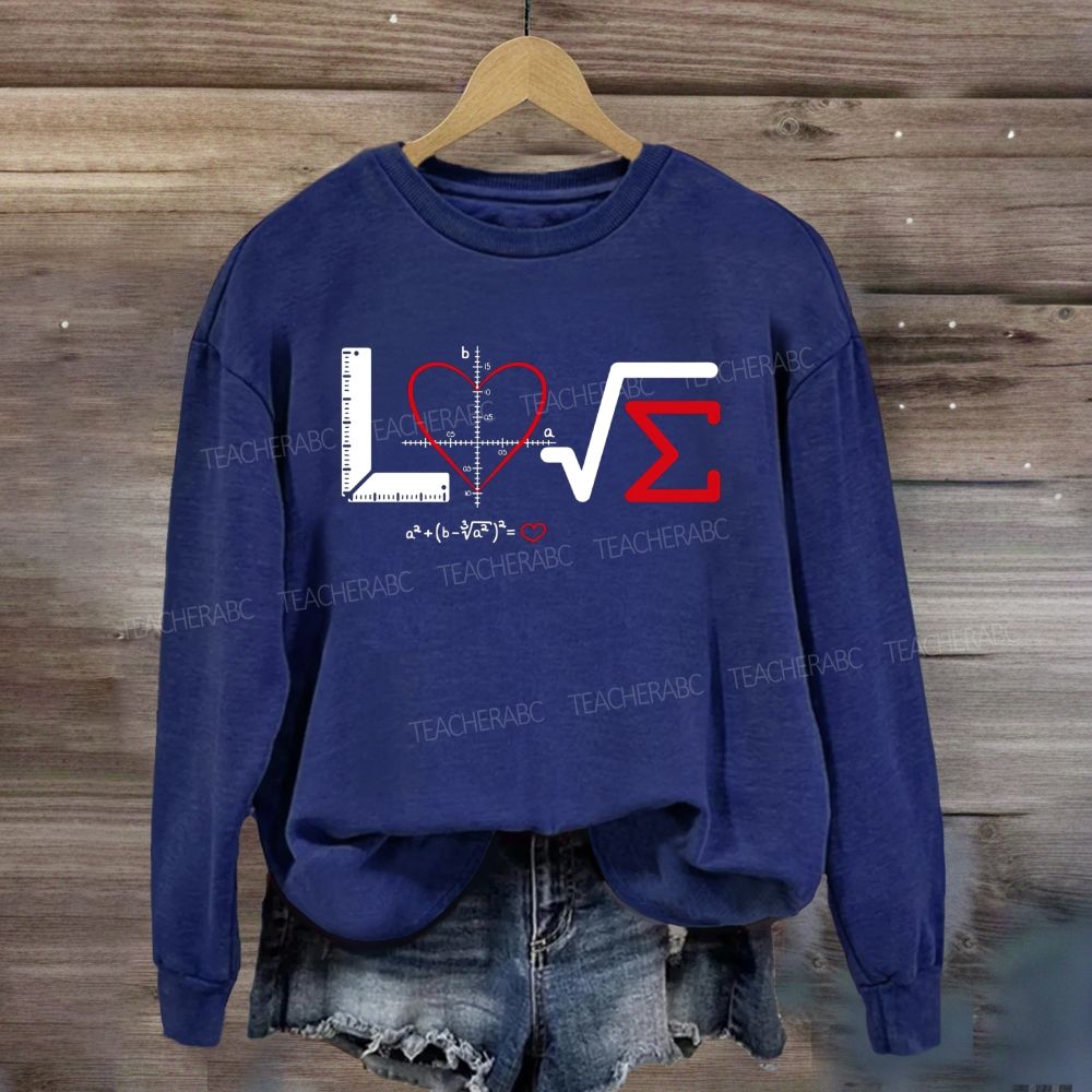 Math Love Equation Graph Heart Ruler Radical Sigma Nerdy Sweatshirt