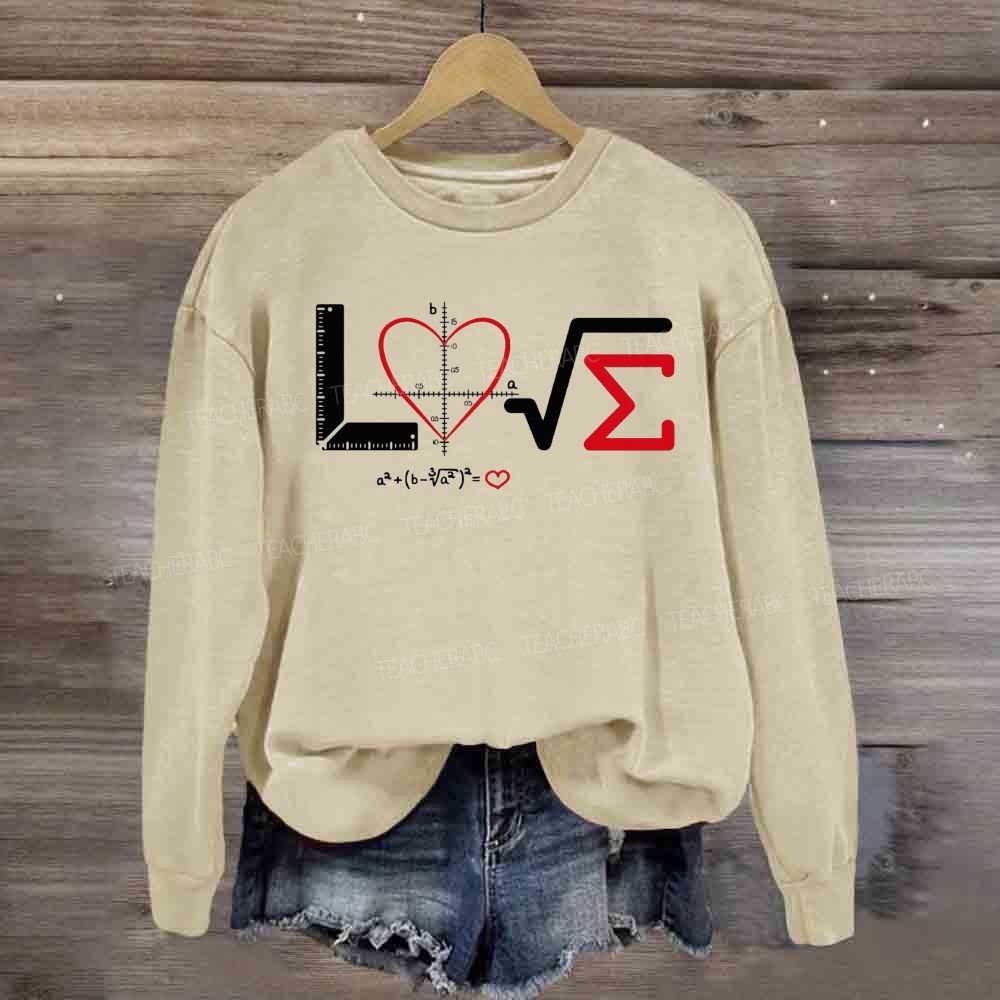 Math Love Equation Graph Heart Ruler Radical Sigma Nerdy Sweatshirt