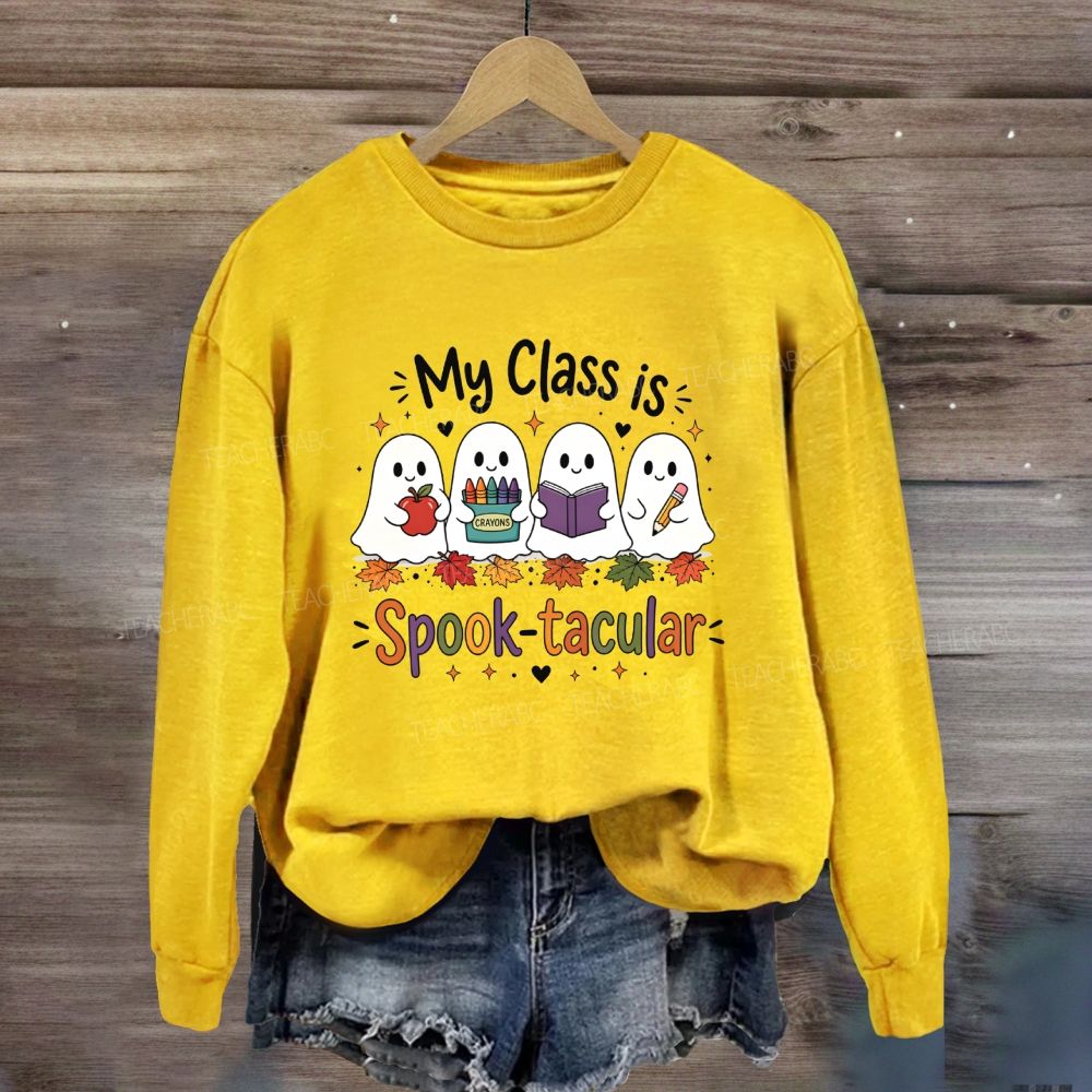 My Class is Spooktacular Cute Teacher Halloween Ghost Fall Sweatshirt
