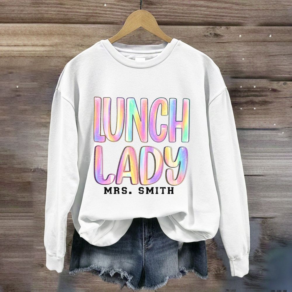 Personalized Name Lunch Lady Rainbow Brush Lettering Sweatshirt