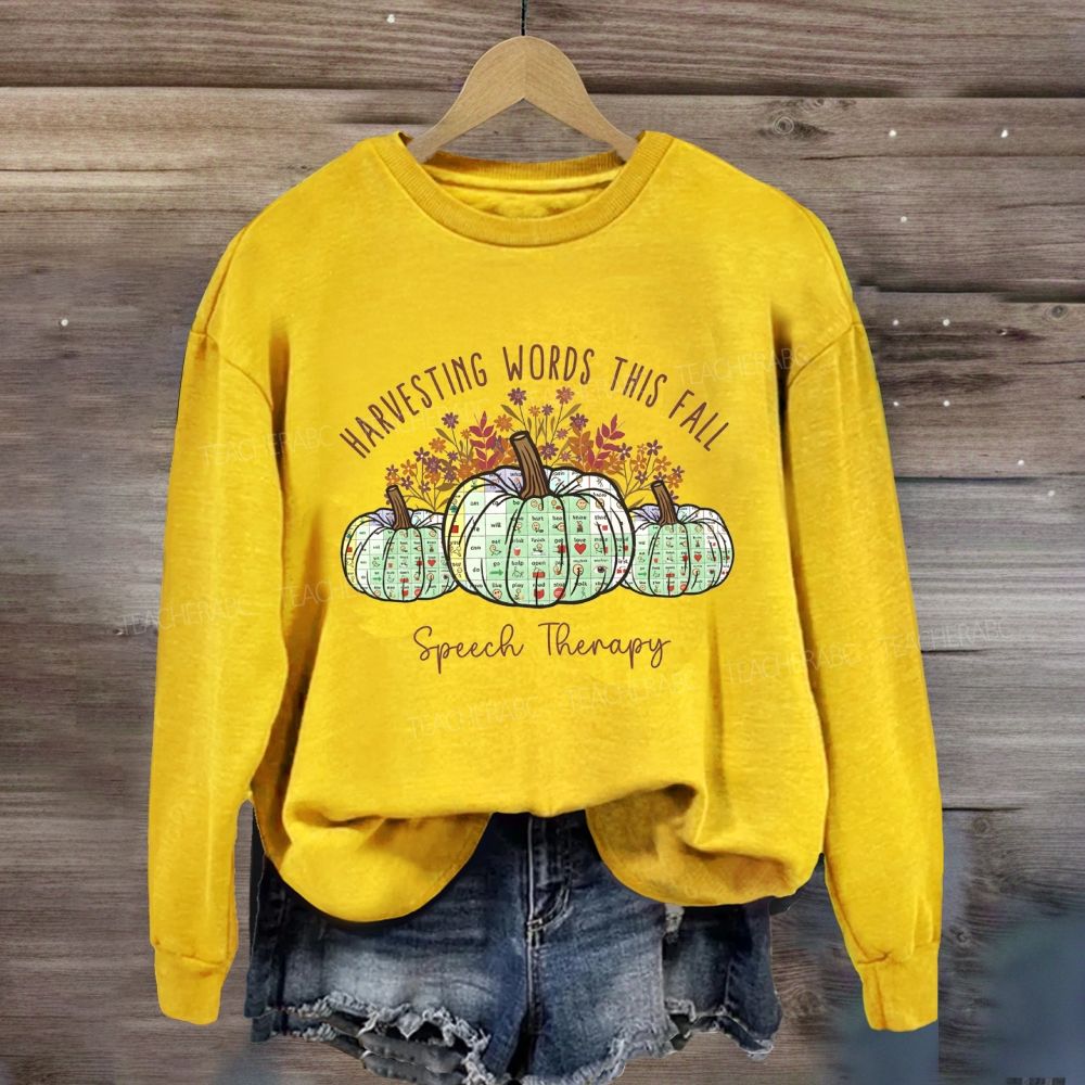 Harvesting Words This Fall Speech Therapy Sweatshirt