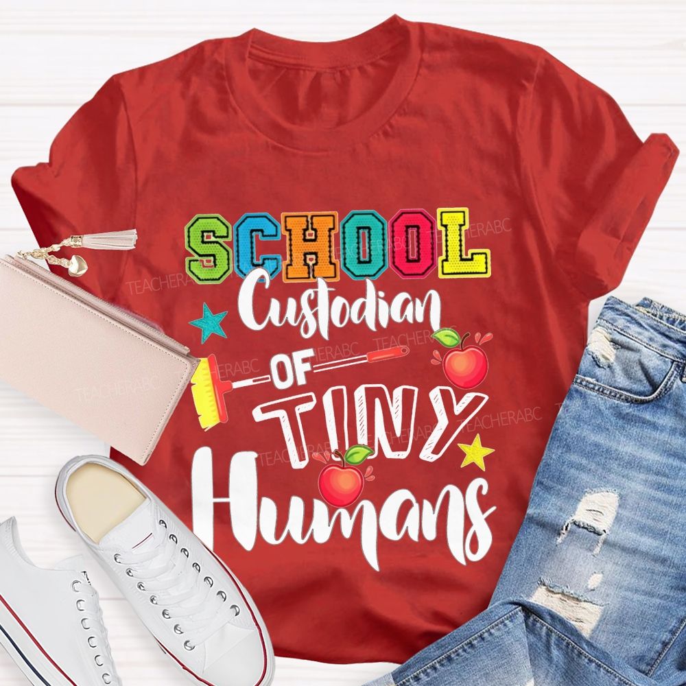 School Custodian Of Tiny Humans T-shirt