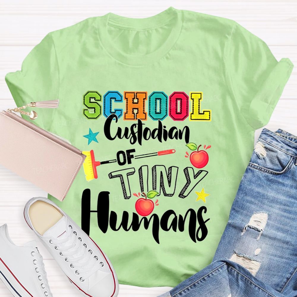 School Custodian Of Tiny Humans T-shirt