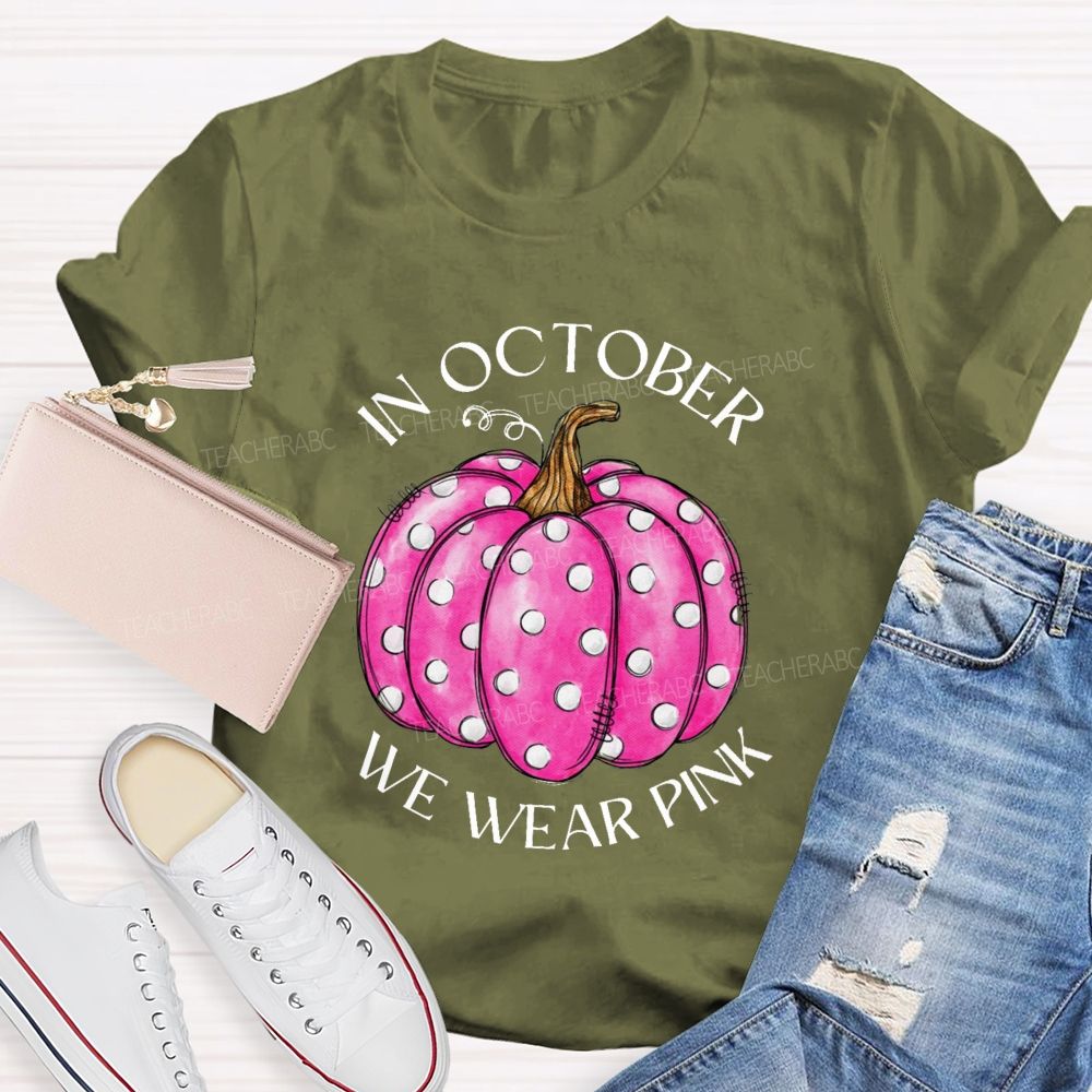 On October We Wear Pink Pumpkin Teacher T-shirt
