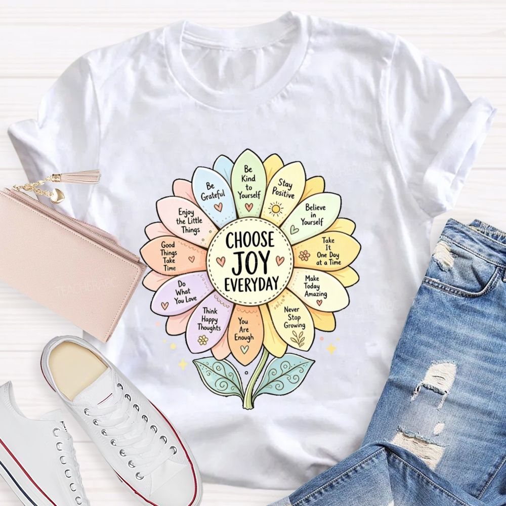 Choose Joy Everyday Be Grateful Sunflower  Teacher T-shirt