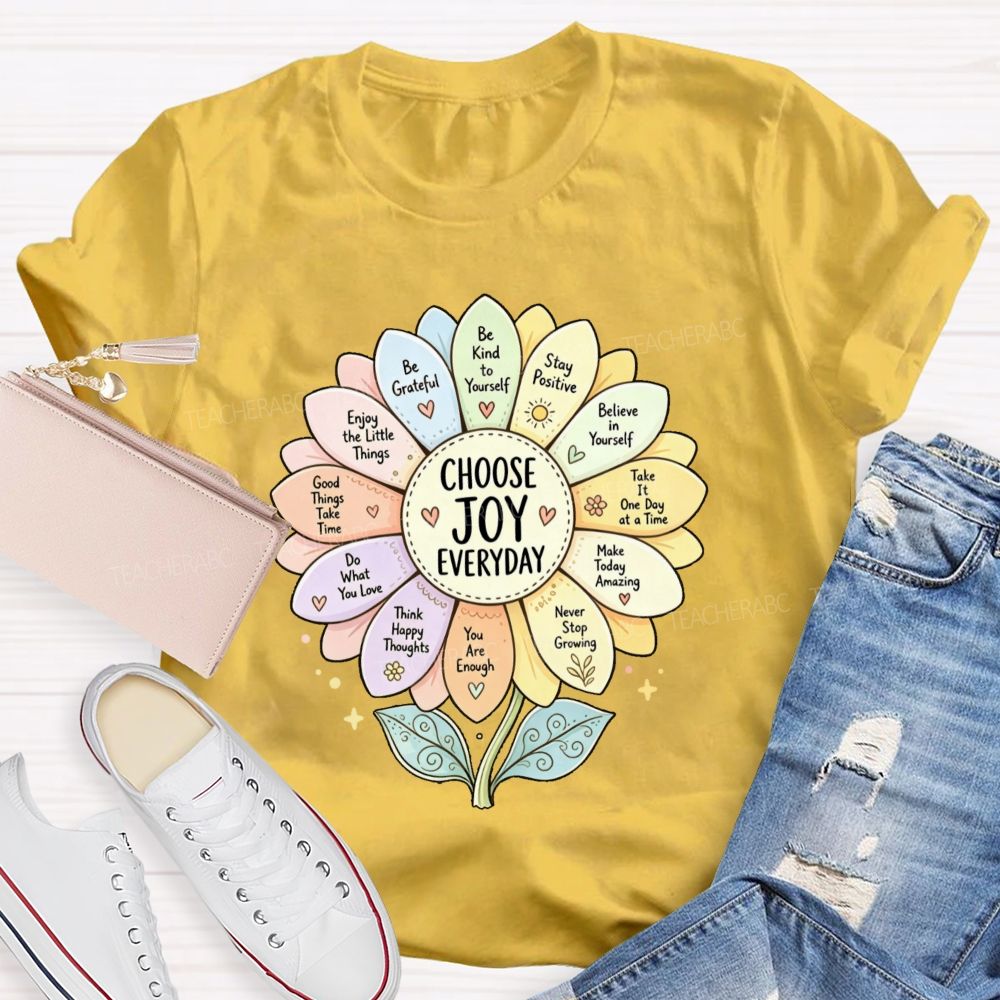 Choose Joy Everyday Be Grateful Sunflower  Teacher T-shirt