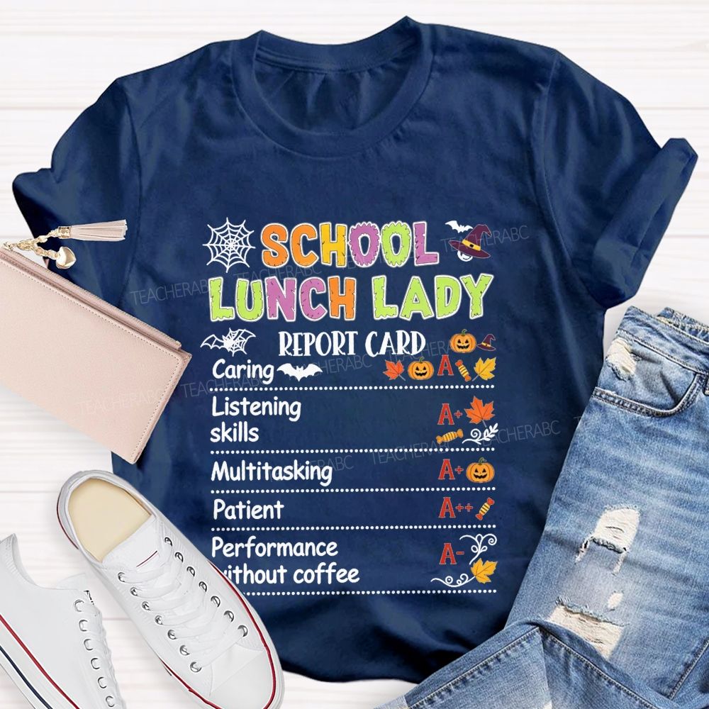 School Lunch Lady Report Card Halloween T-shirt