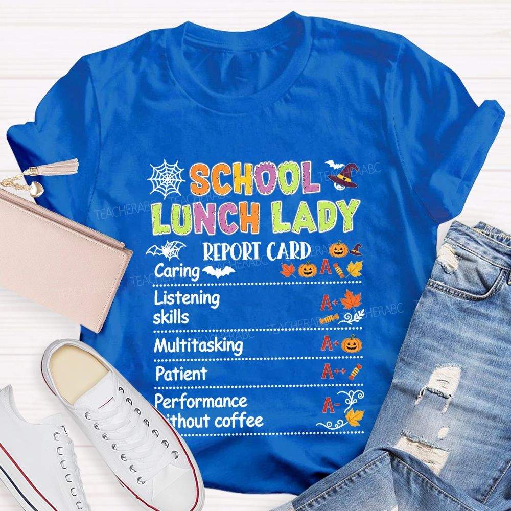 School Lunch Lady Report Card Halloween T-shirt