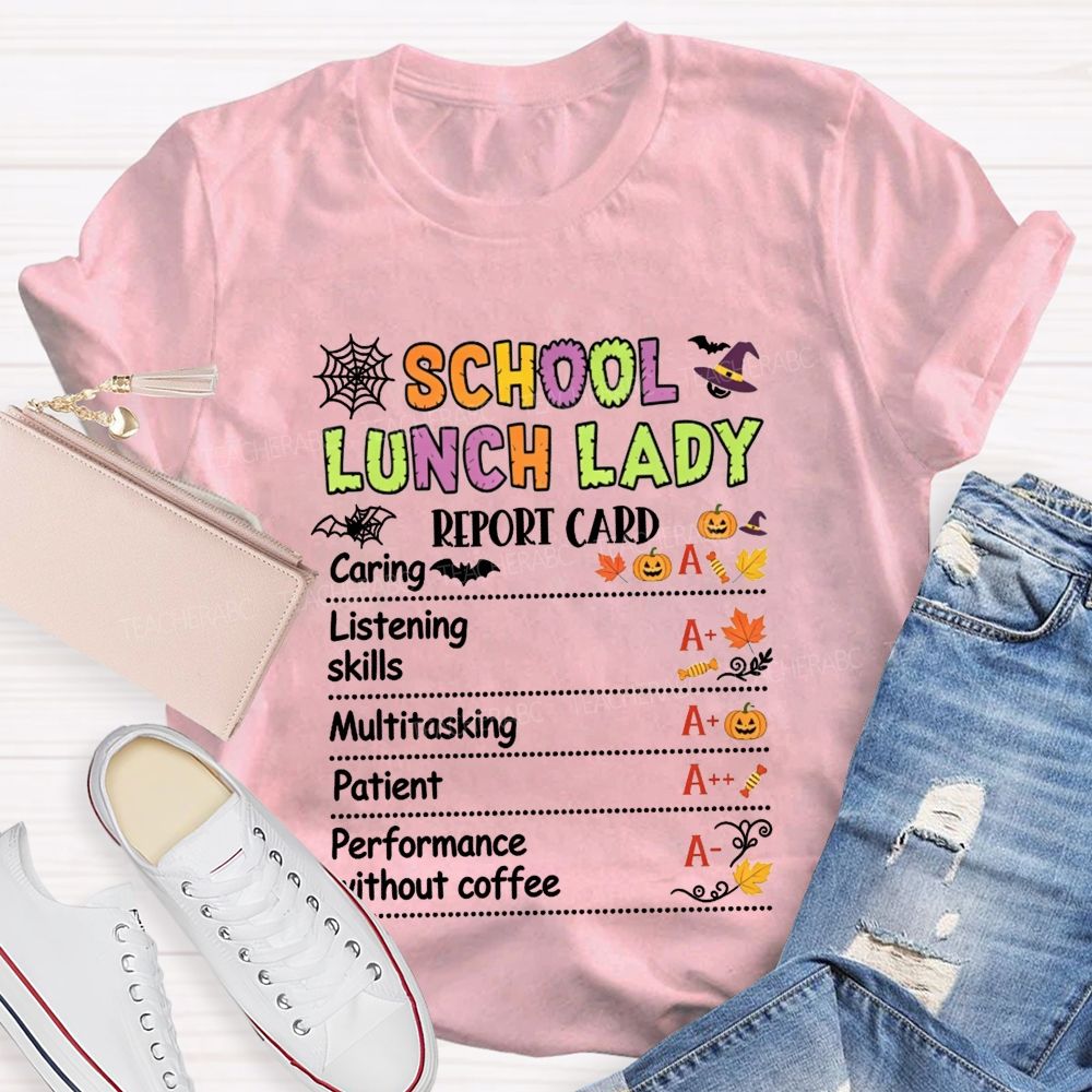 School Lunch Lady Report Card Halloween T-shirt