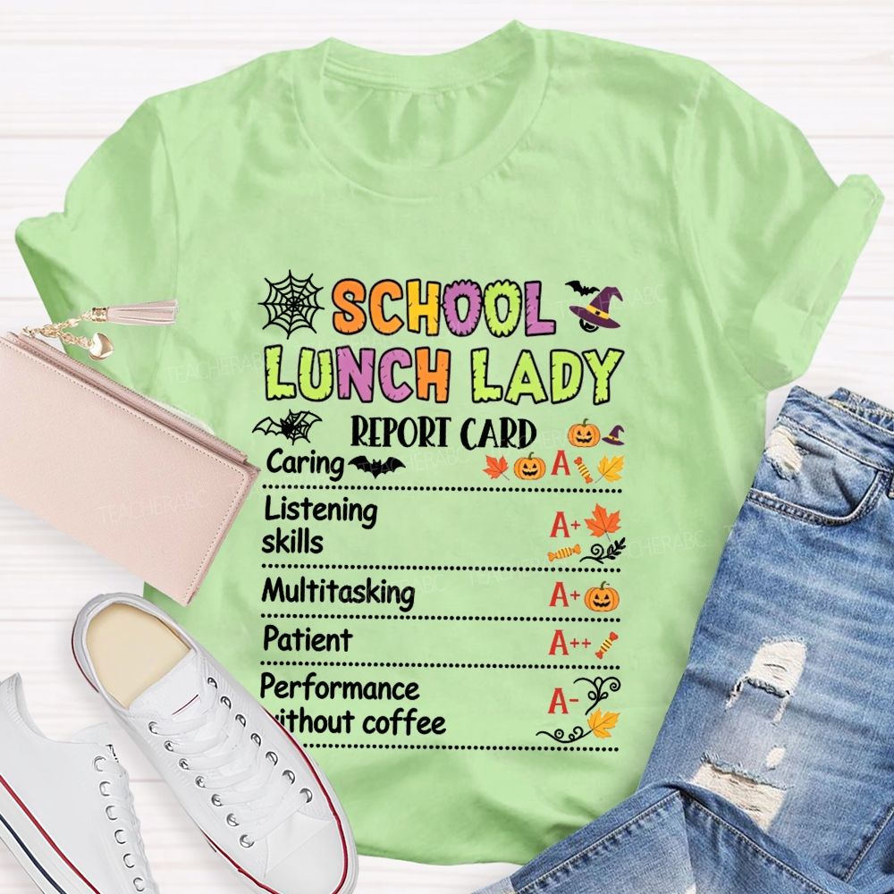 School Lunch Lady Report Card Halloween T-shirt