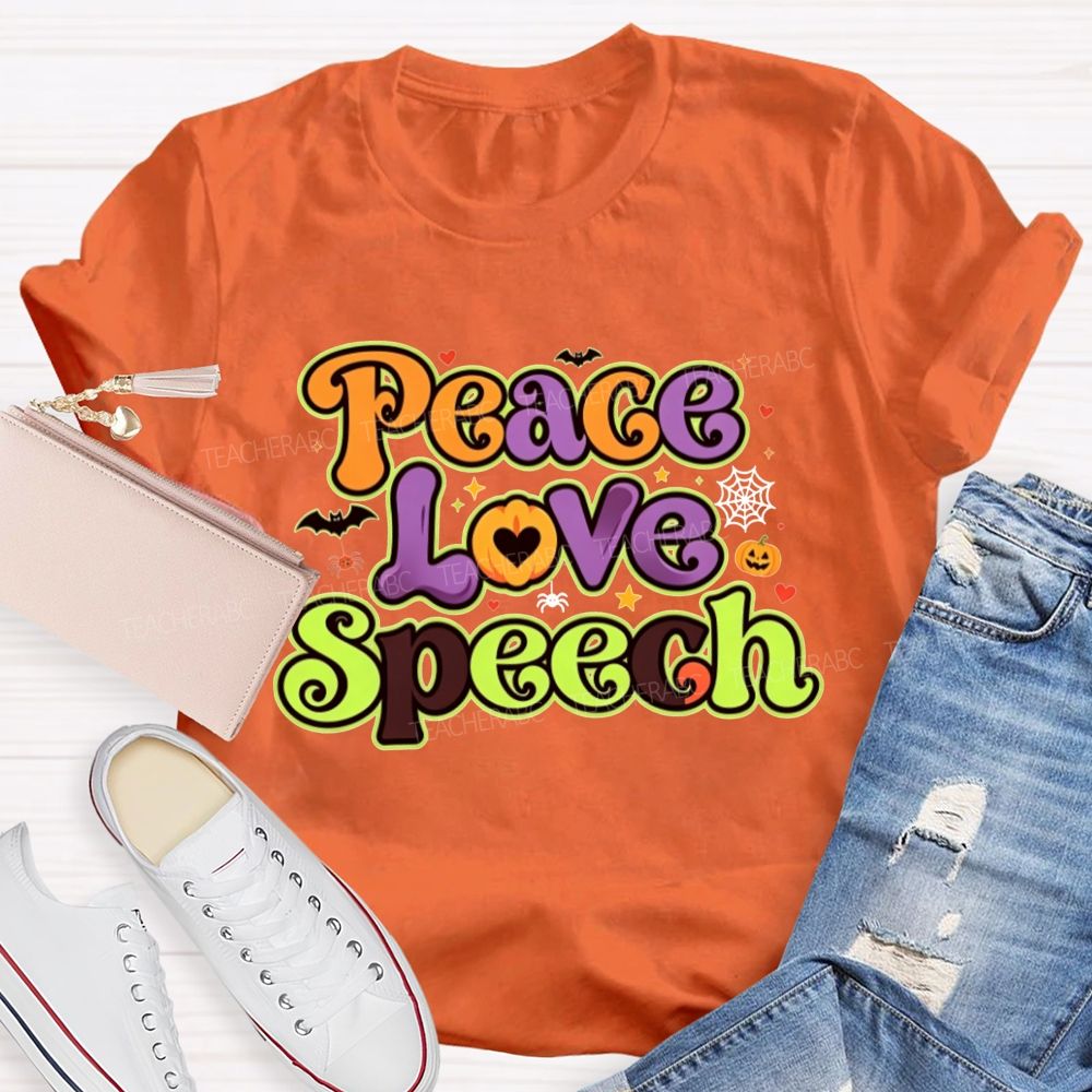 Peace Love Speech Halloween Slp Teacher T-shirt