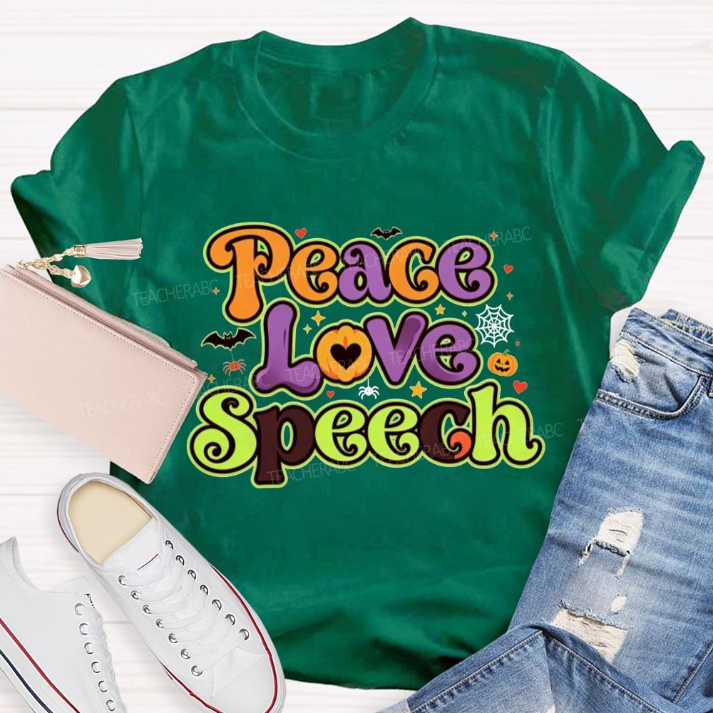 Peace Love Speech Halloween Slp Teacher T-shirt