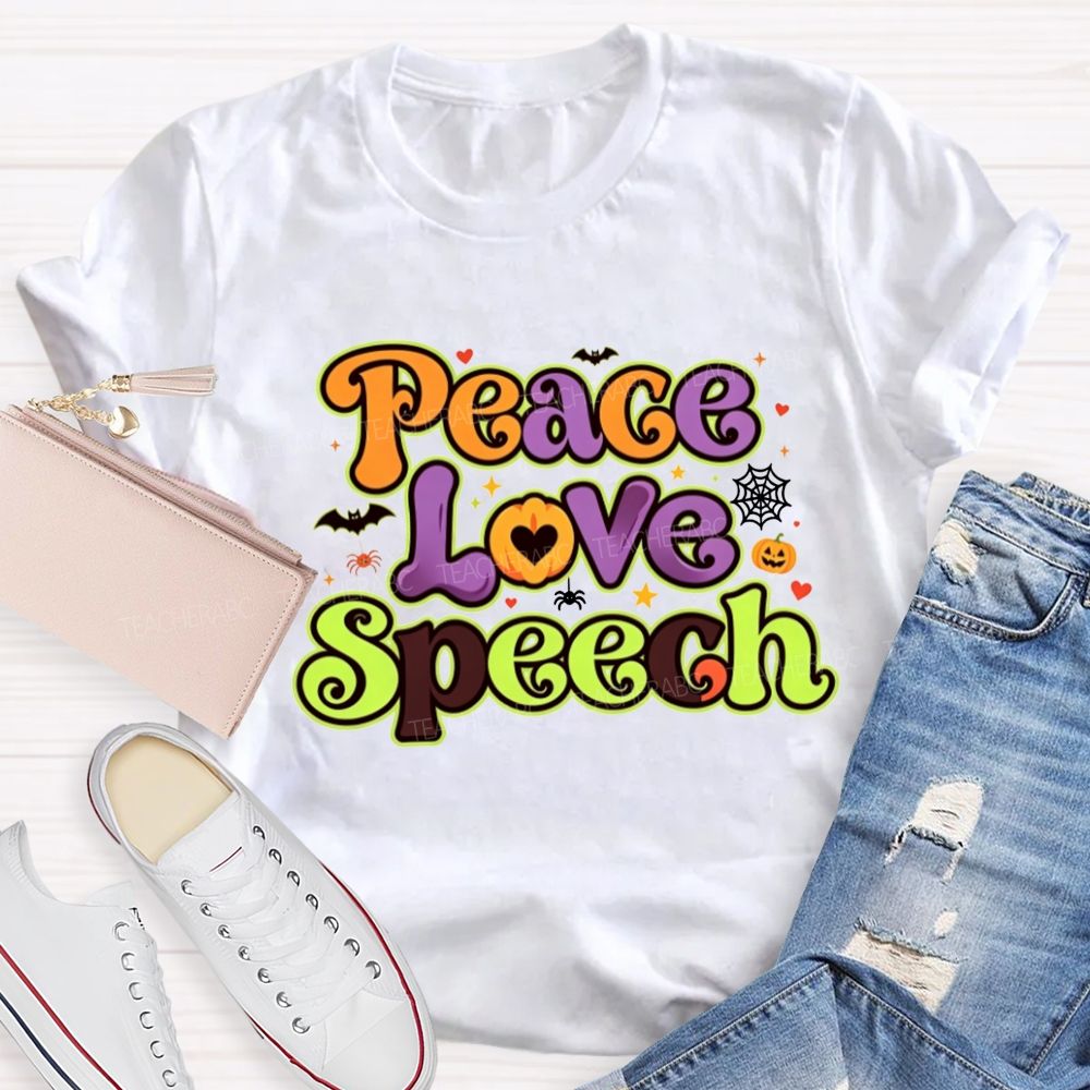 Peace Love Speech Halloween Slp Teacher T-shirt