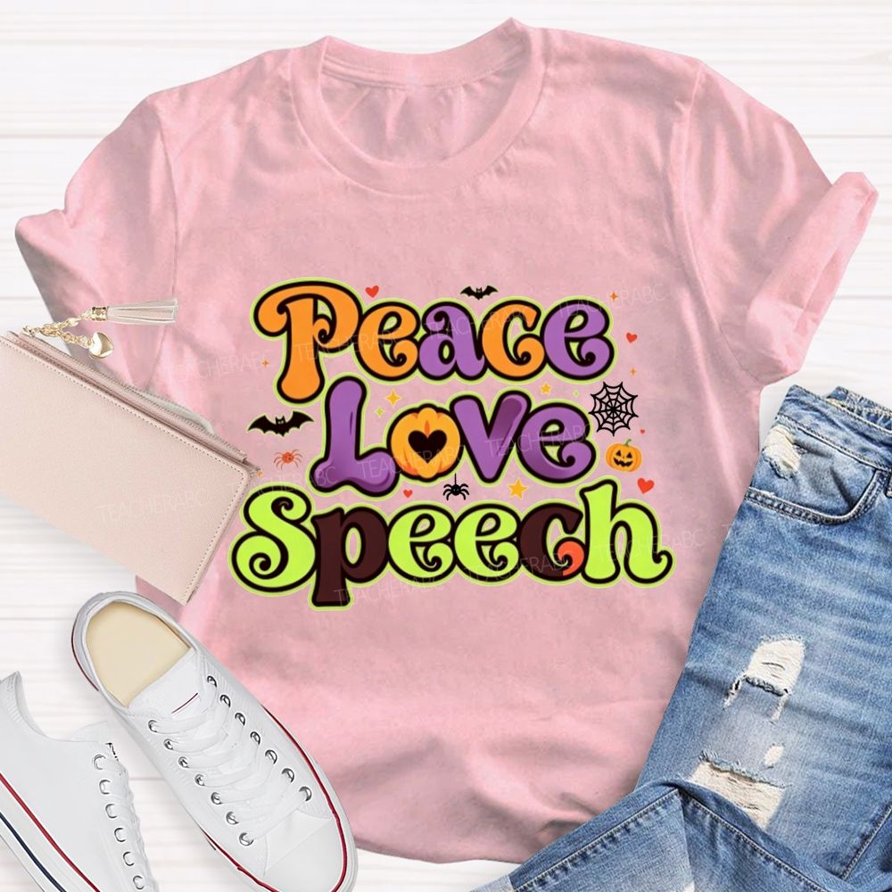 Peace Love Speech Halloween Slp Teacher T-shirt