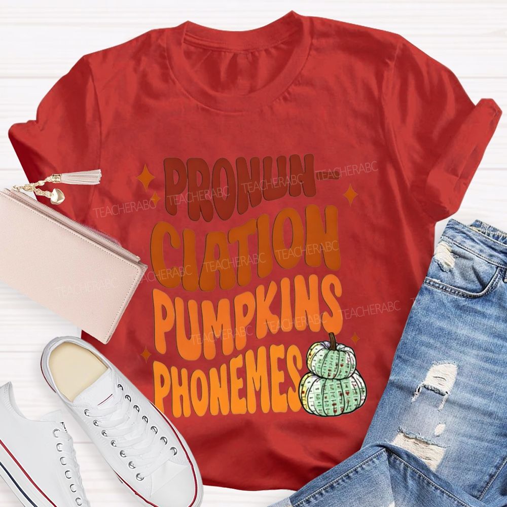 Pronunciation Pumpkins Phonemes Fall Slp Teacher T-shirt