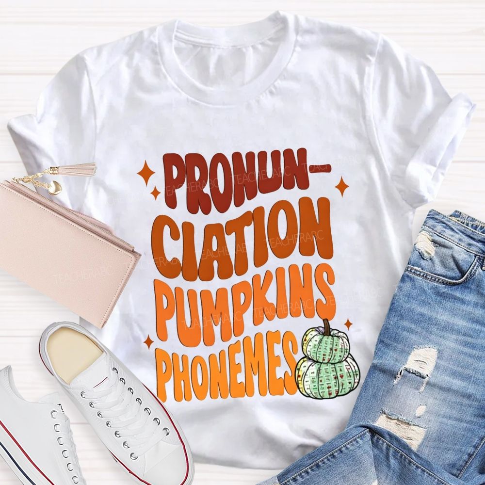 Pronunciation Pumpkins Phonemes Fall Slp Teacher T-shirt