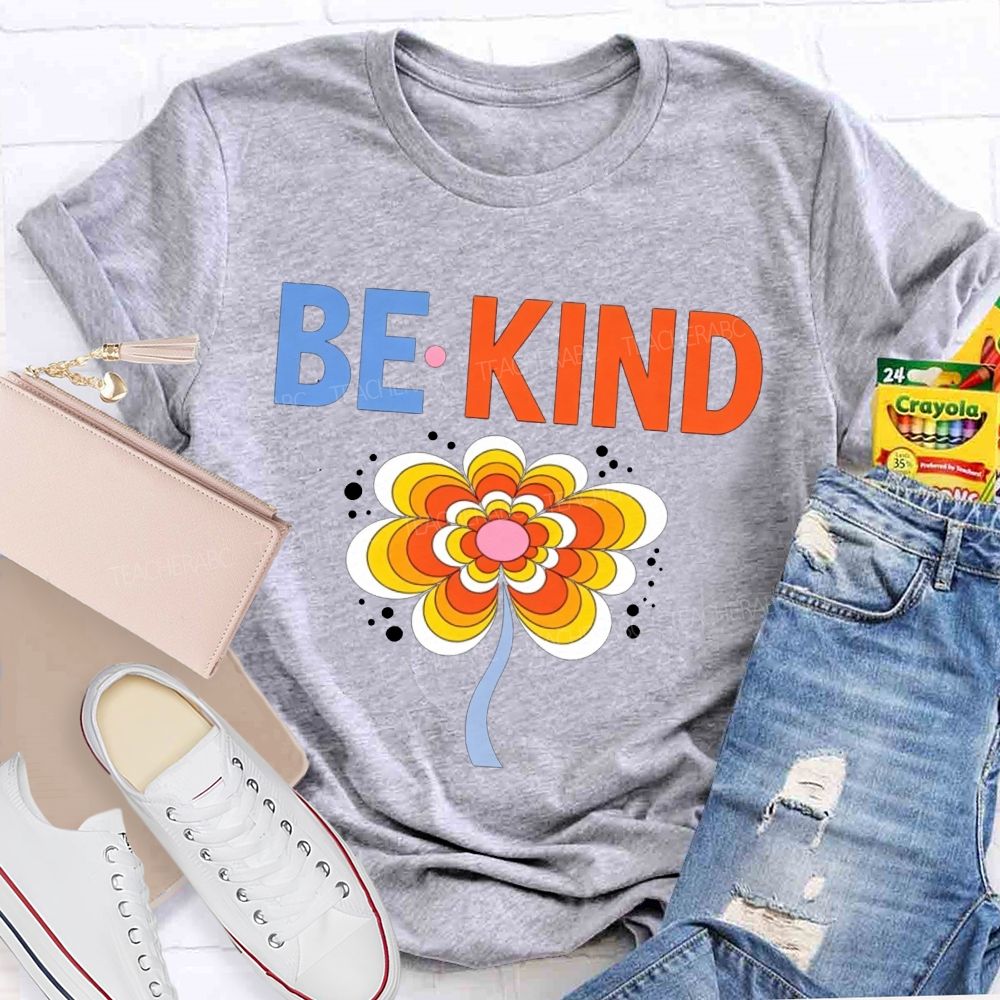 Be Kind Groovy Flower Positive Kindness Teacher Educator T-shirt