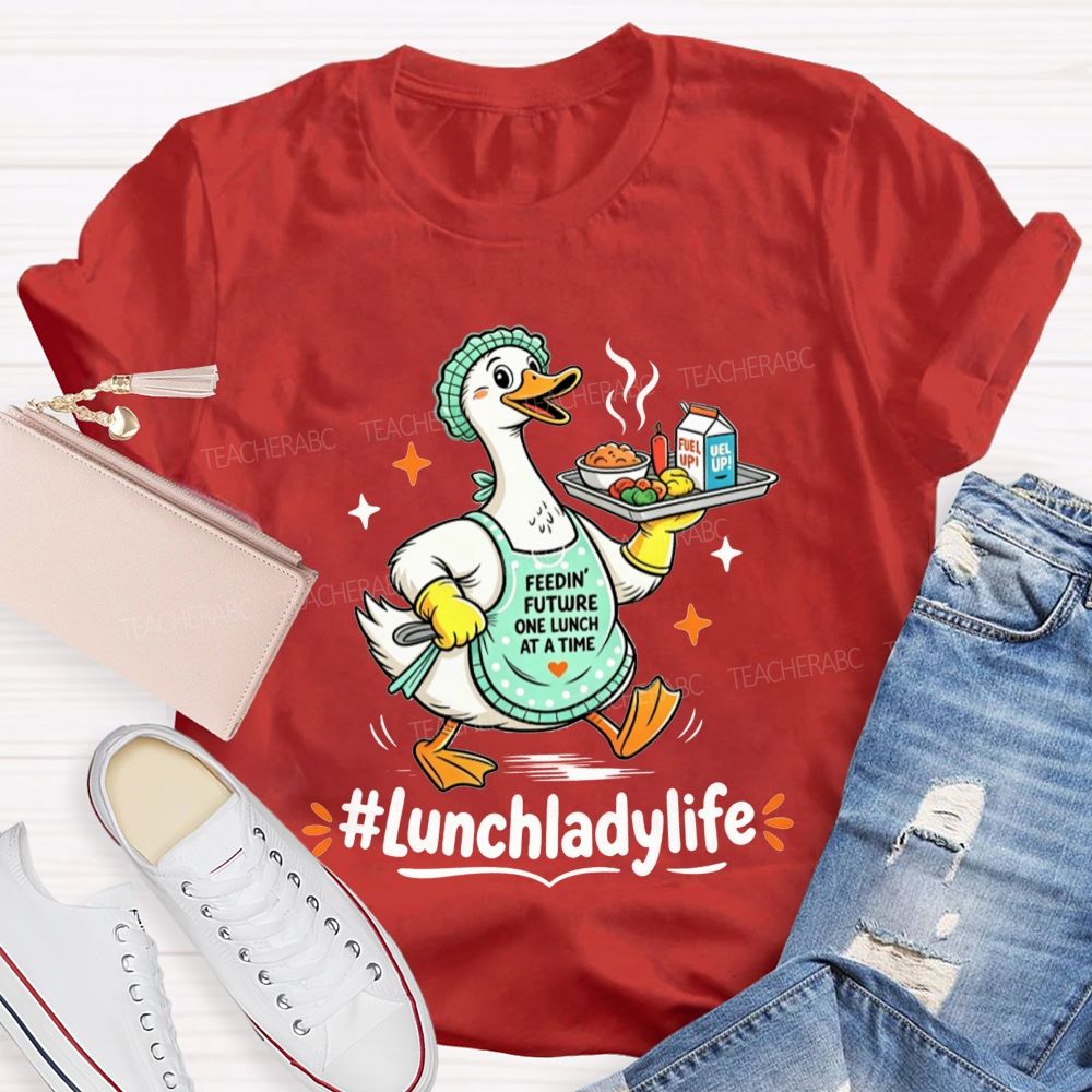 Lunch Lady Life And Cafeteria Duck T-shirt