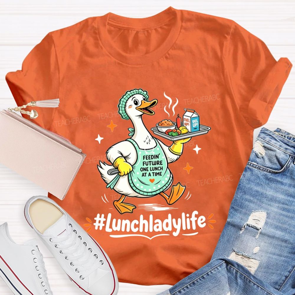 Lunch Lady Life And Cafeteria Duck T-shirt