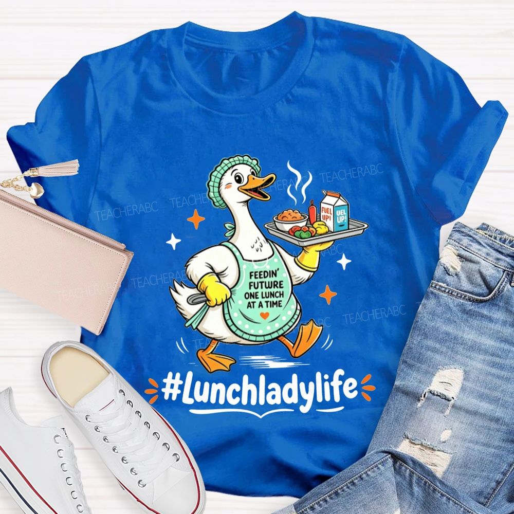 Lunch Lady Life And Cafeteria Duck T-shirt