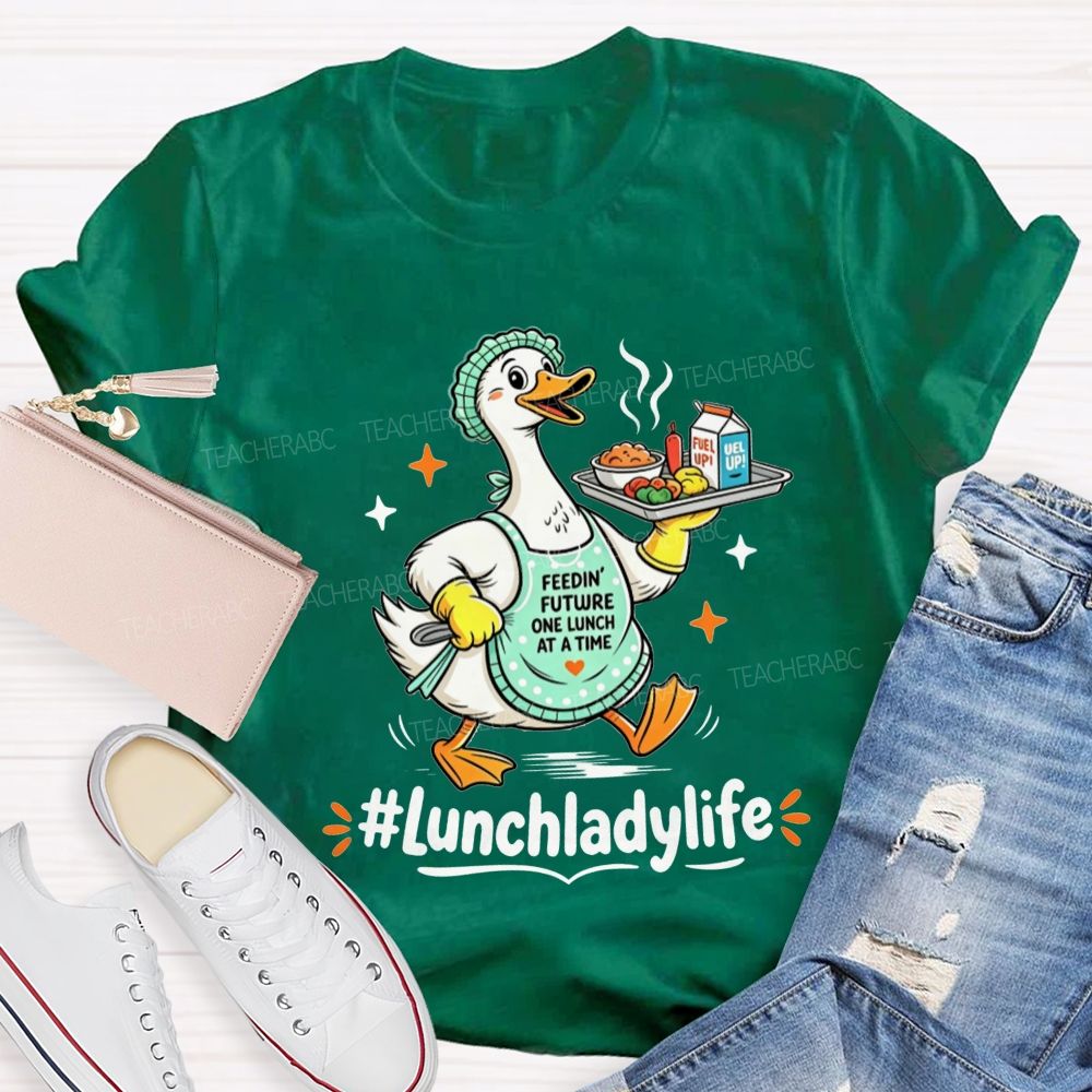 Lunch Lady Life And Cafeteria Duck T-shirt