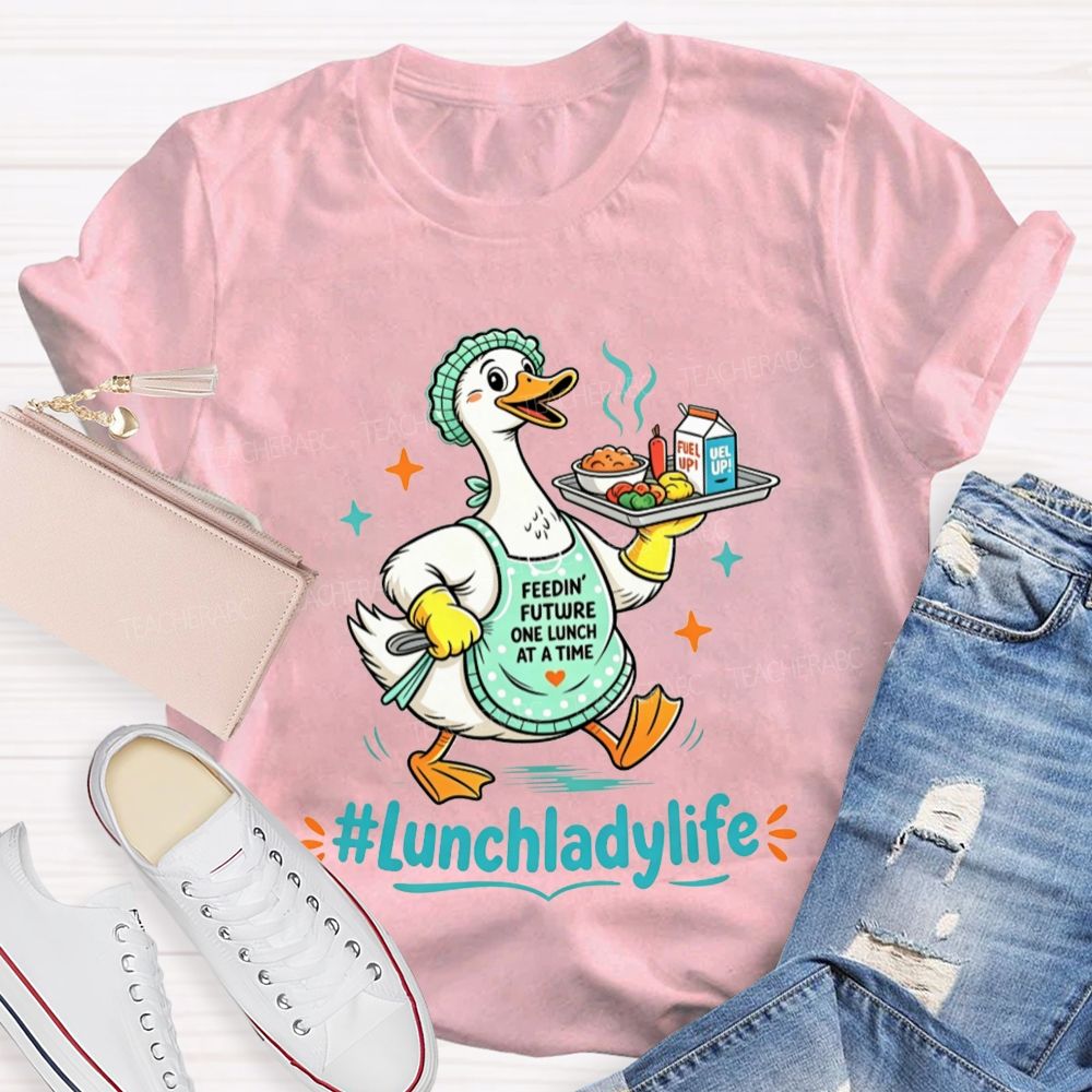 Lunch Lady Life And Cafeteria Duck T-shirt