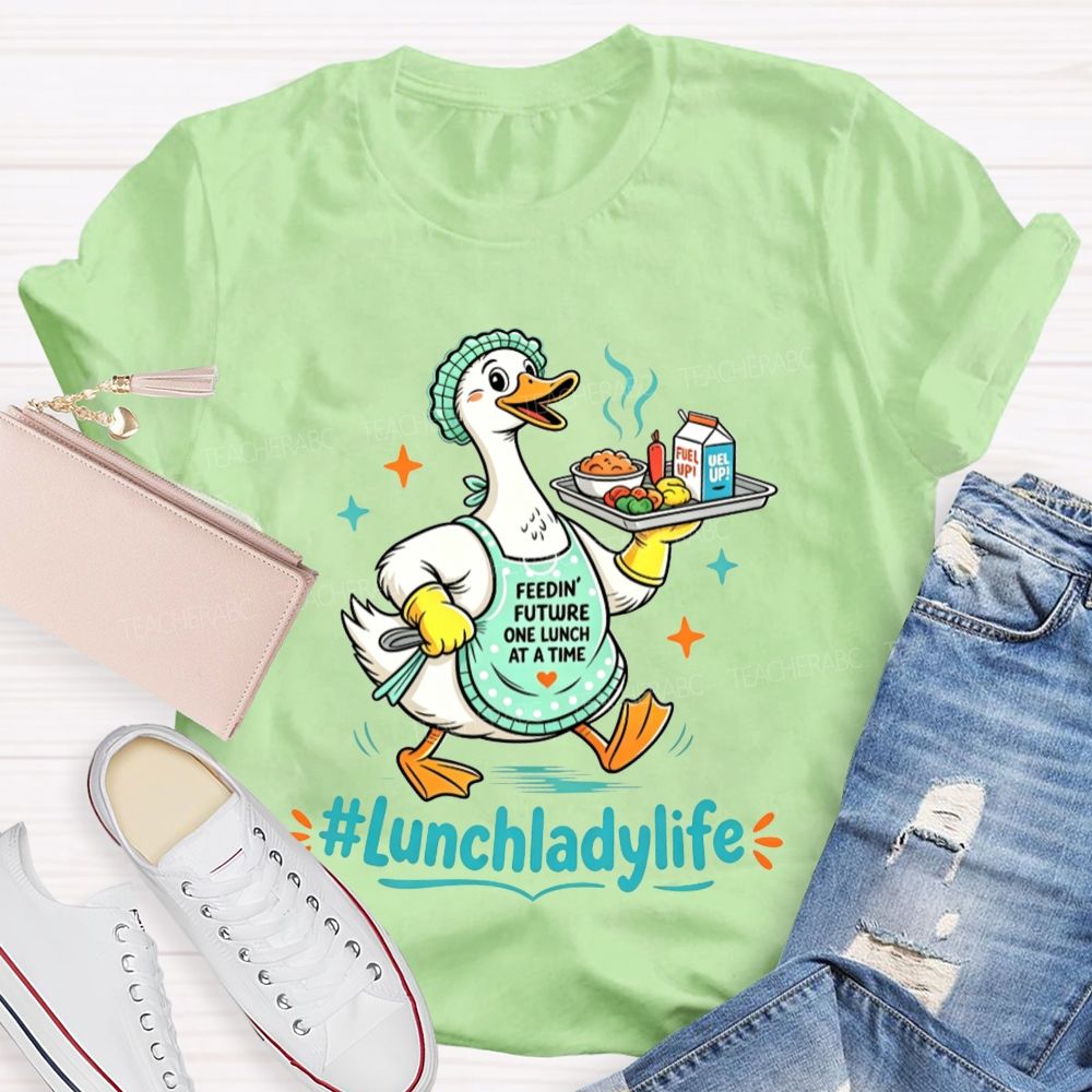 Lunch Lady Life And Cafeteria Duck T-shirt