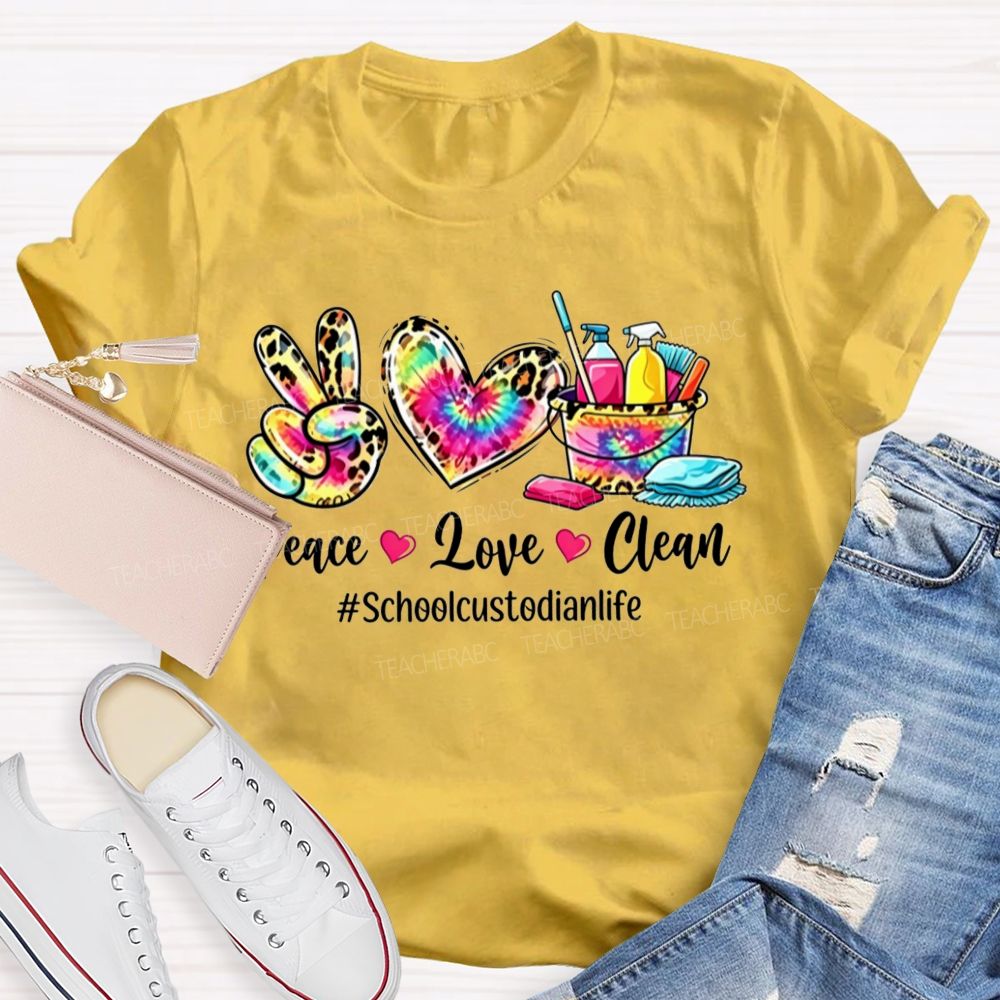 Peace Love Clean School Custodian Life T-shirt