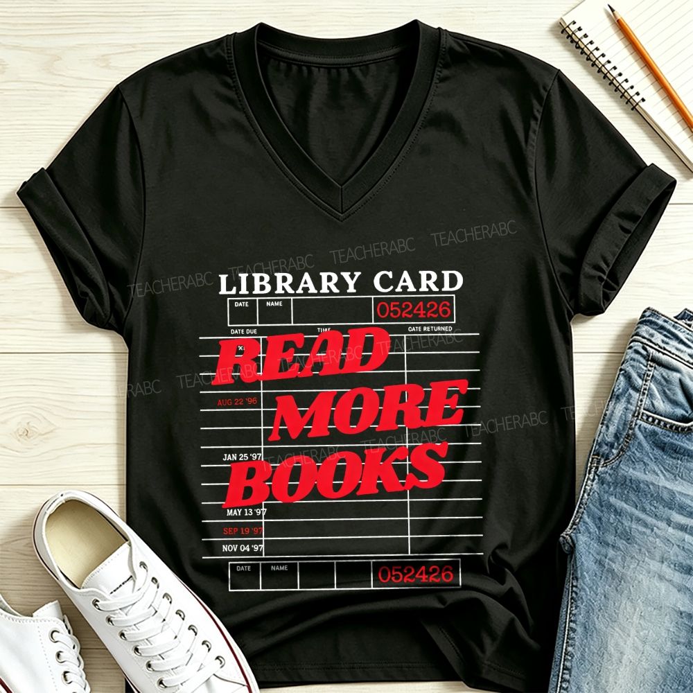 Library Card Read More Books V Neck T-shirt