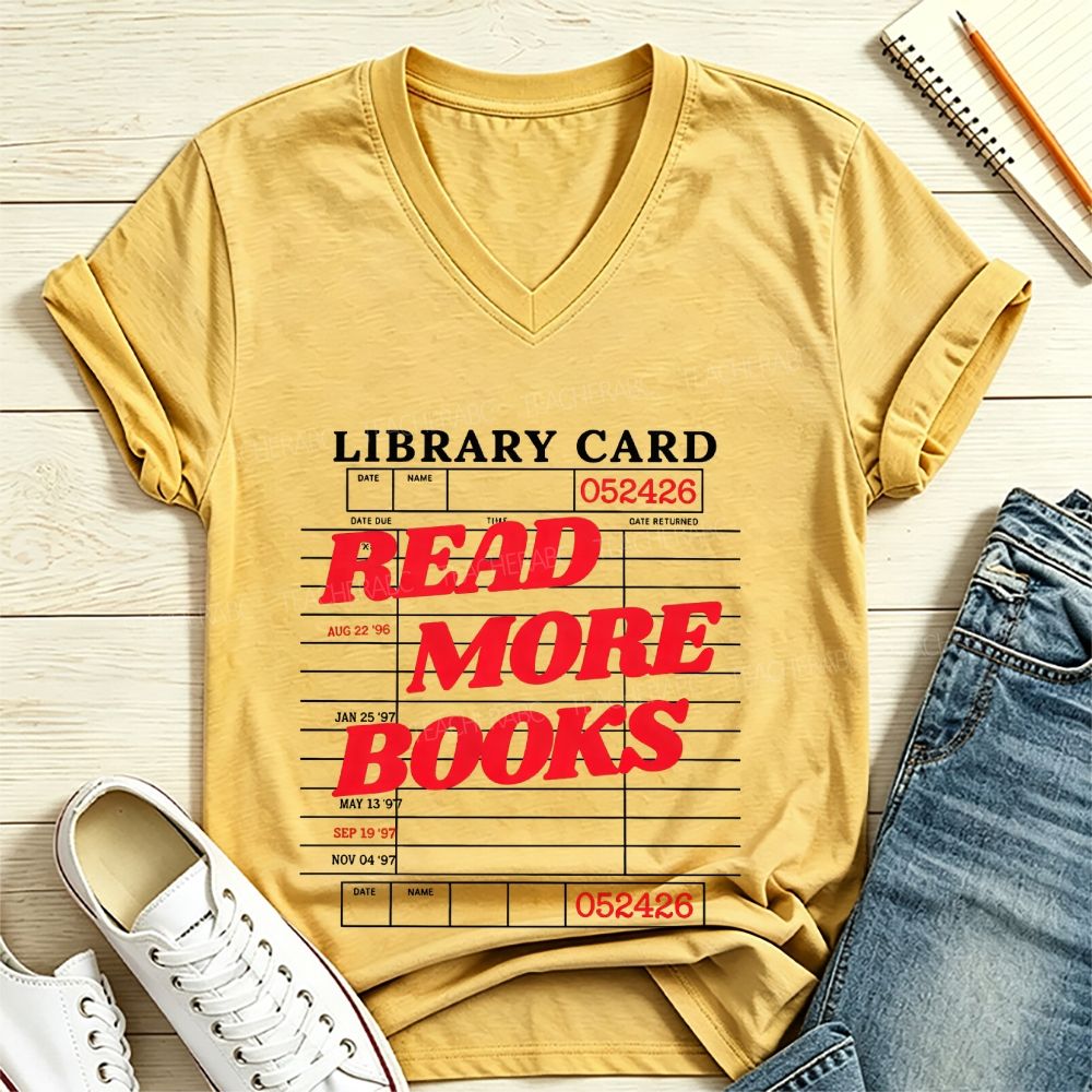 Library Card Read More Books V Neck T-shirt