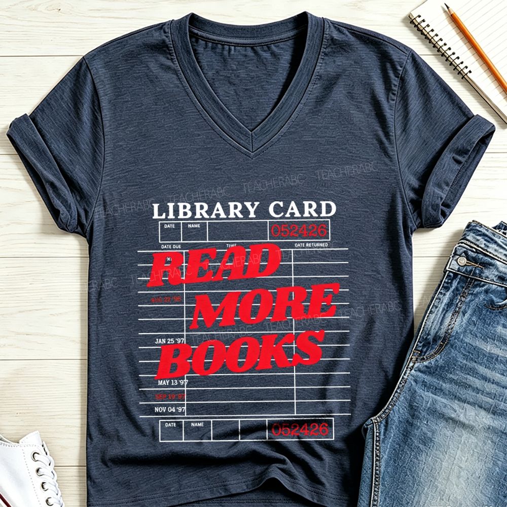 Library Card Read More Books V Neck T-shirt