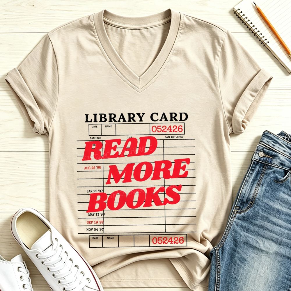 Library Card Read More Books V Neck T-shirt