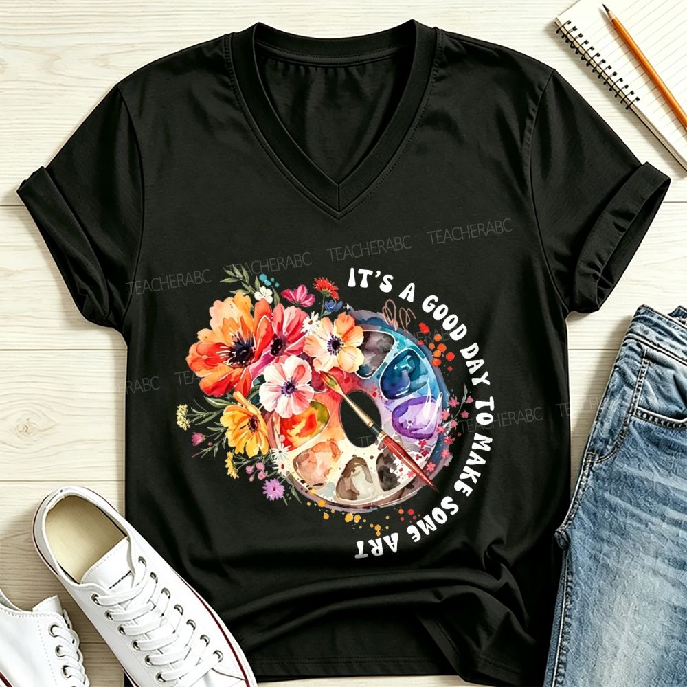 It'S A Good Day To Make Some Art Floral Palette V Neck T-shirt