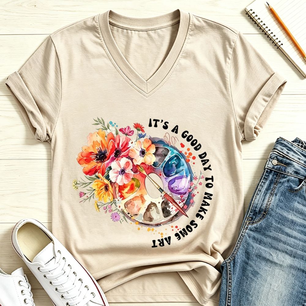 It'S A Good Day To Make Some Art Floral Palette V Neck T-shirt