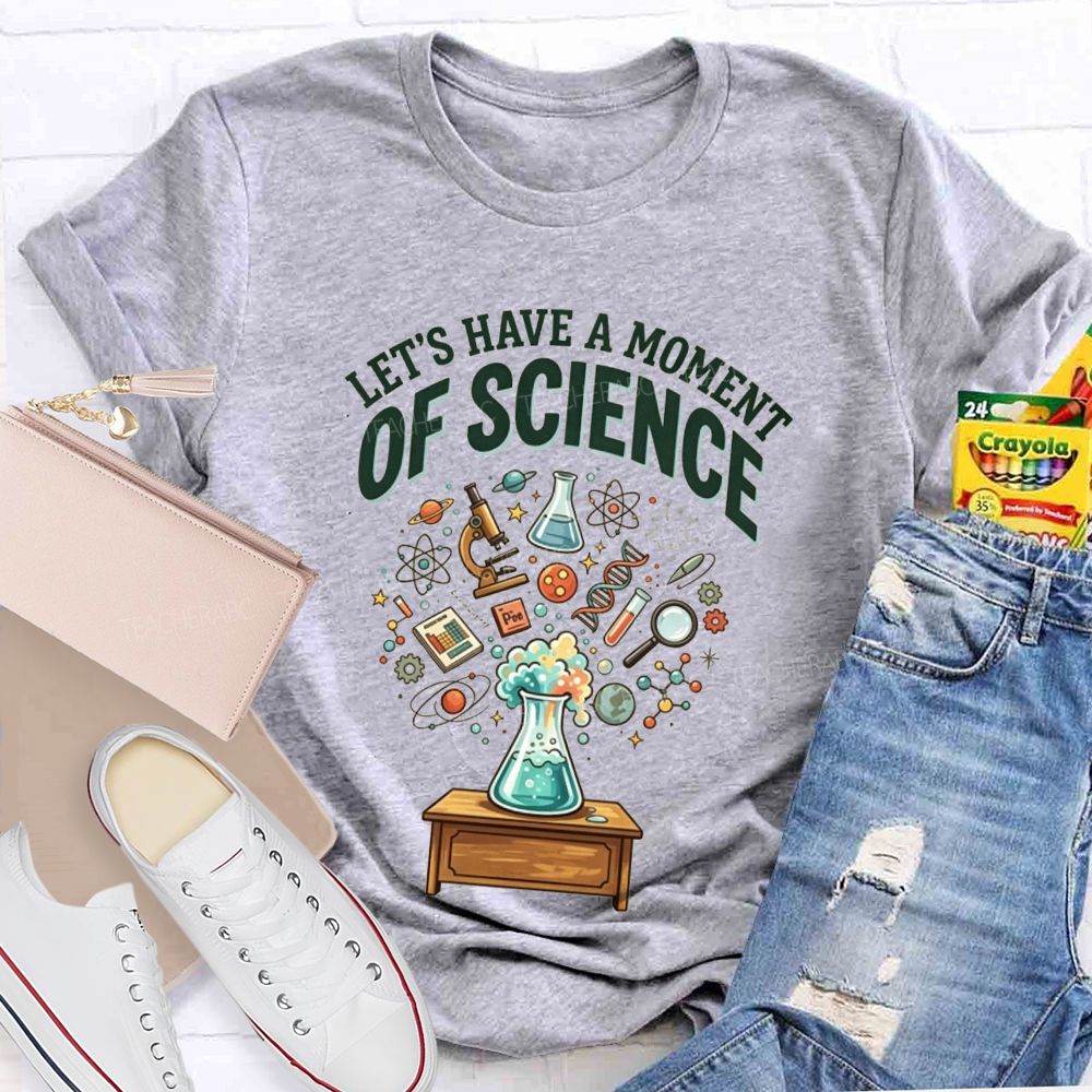 Let's Have A Moment Of Science Teacher Beaker Lab Graphic Teacher T-shirt