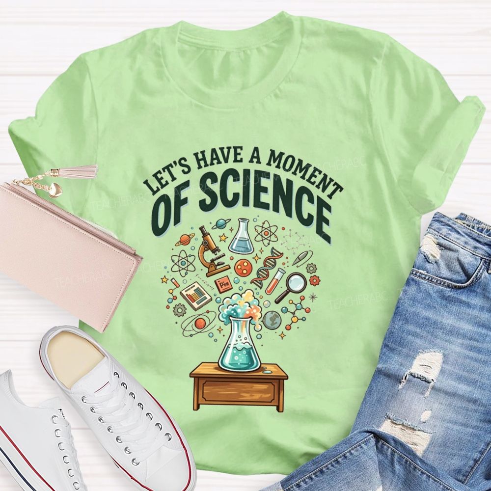 Let's Have A Moment Of Science Teacher Beaker Lab Graphic Teacher T-shirt