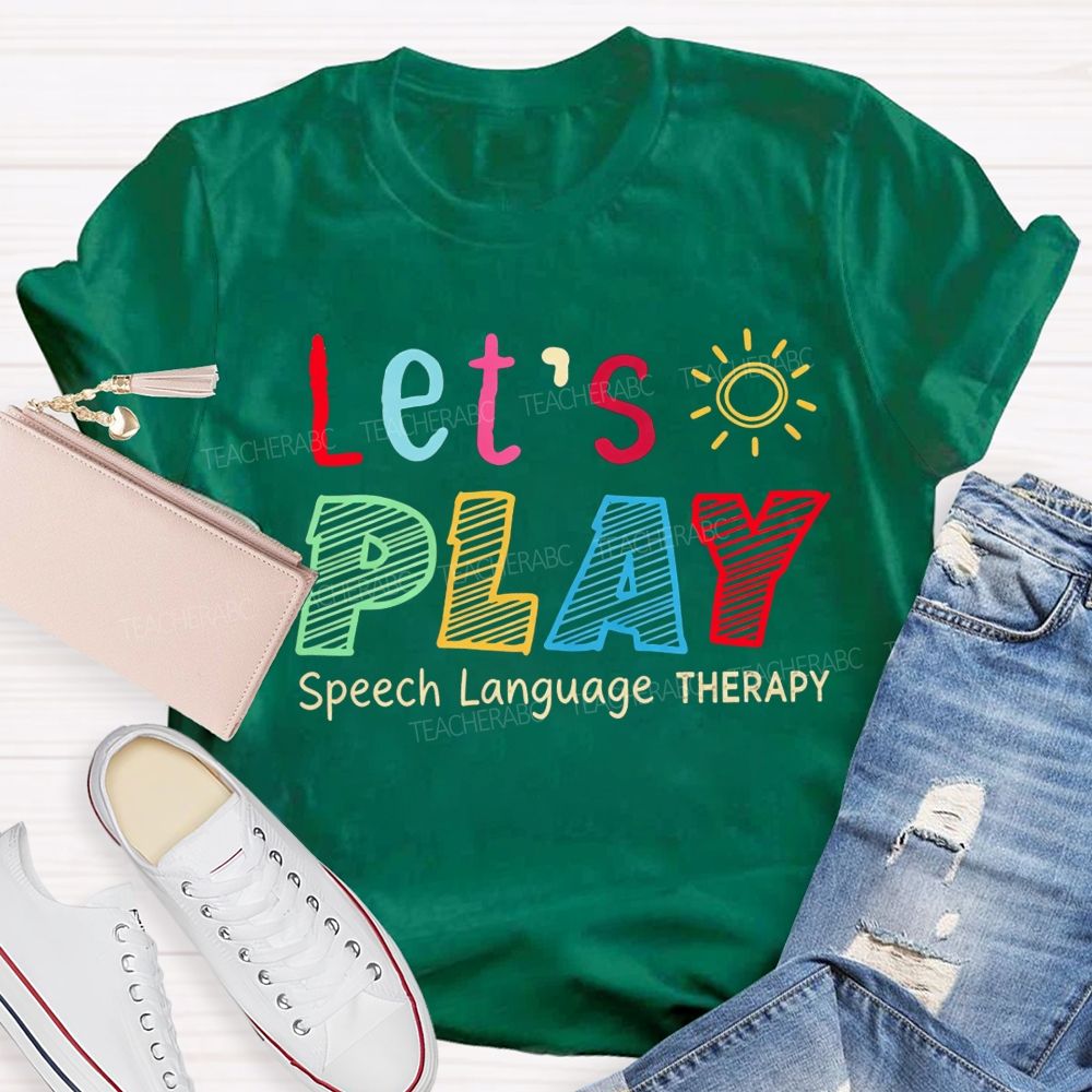 Let's Play Speech Language Therapy Colorful Sun SLP Teacher T-shirt