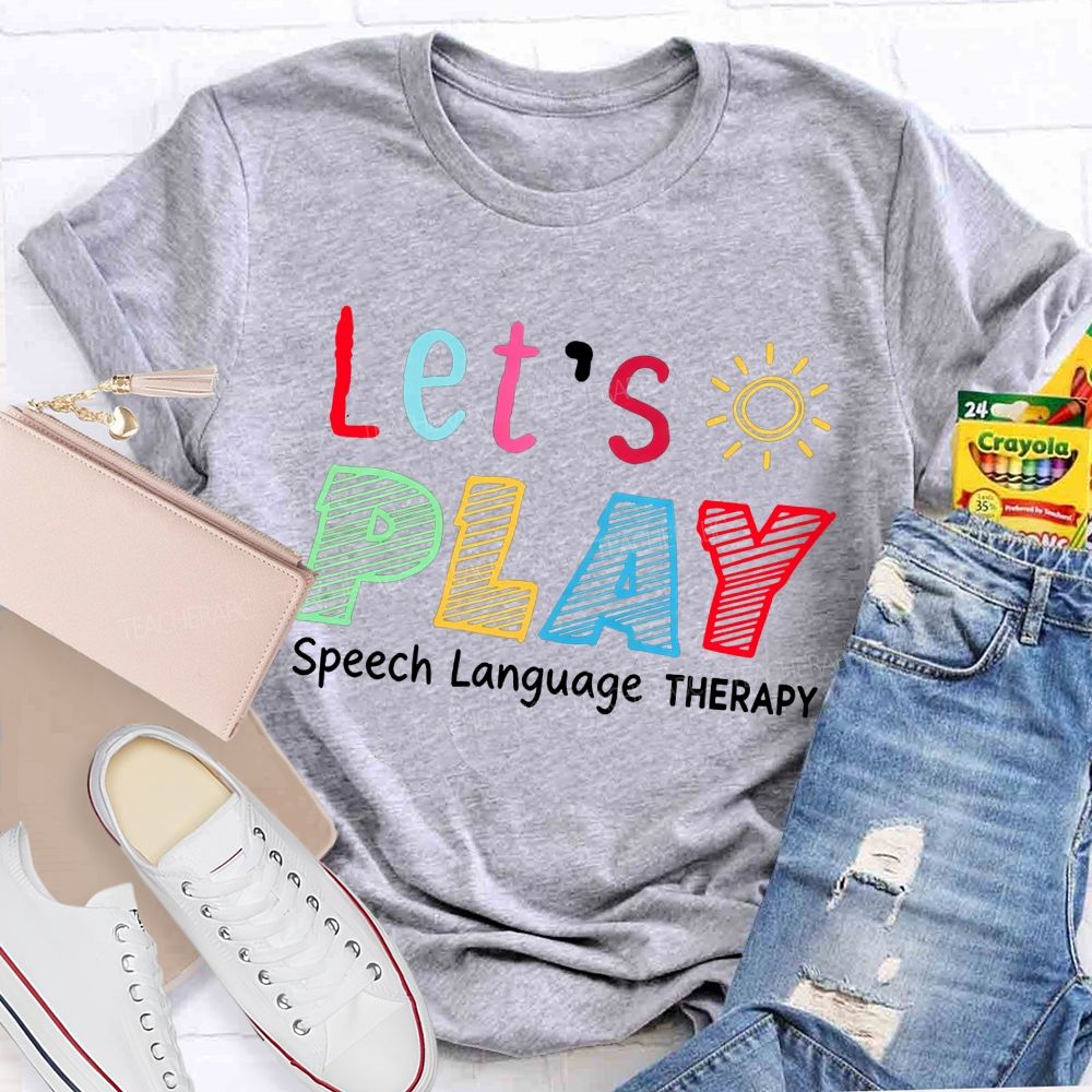Let's Play Speech Language Therapy Colorful Sun SLP Teacher T-shirt