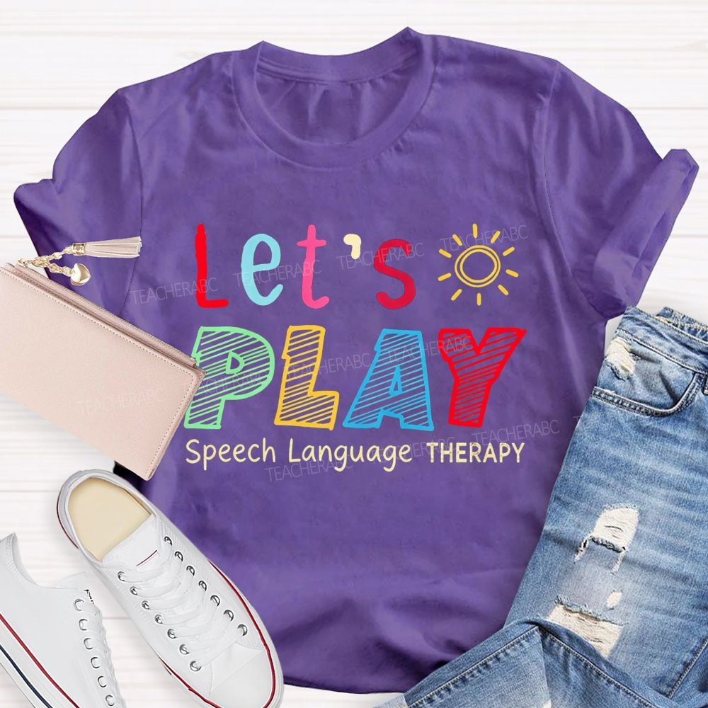 Let's Play Speech Language Therapy Colorful Sun SLP Teacher T-shirt