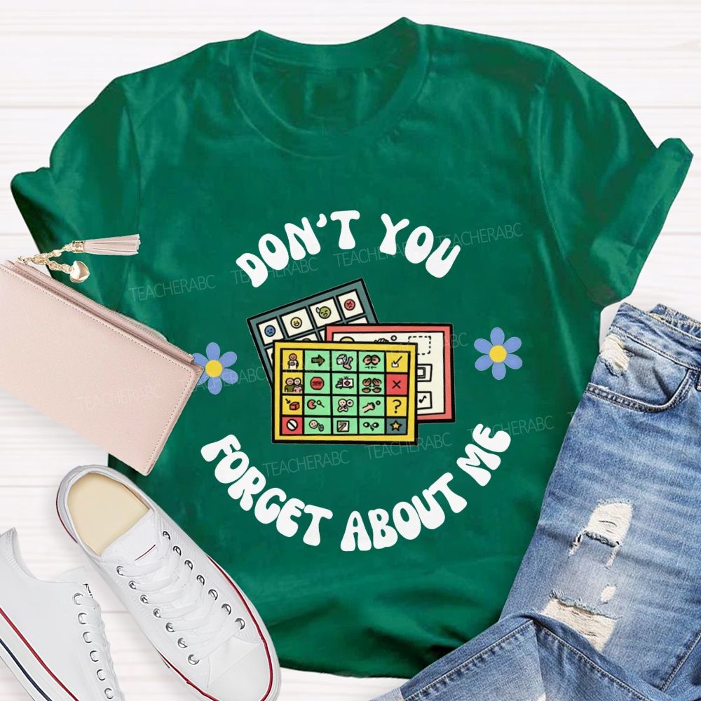 Don't You Forget About Me Communication Board SLP Teacher T-shirt