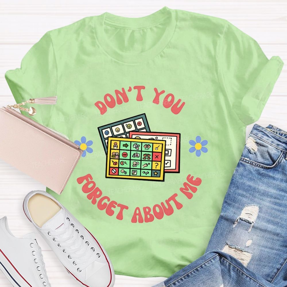 Don't You Forget About Me Communication Board SLP Teacher T-shirt