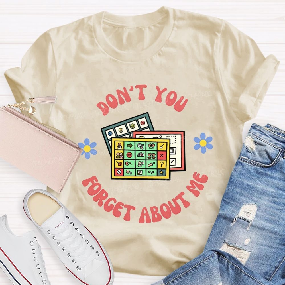 Don't You Forget About Me Communication Board SLP Teacher T-shirt