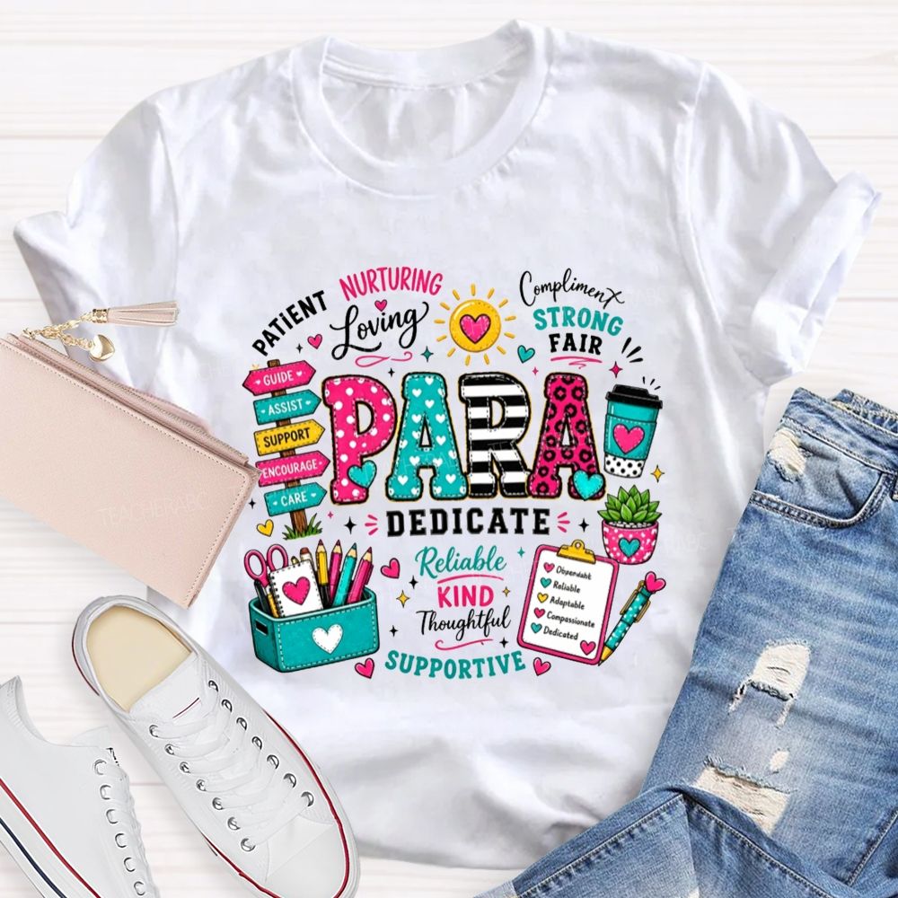 Colorful Pattern Para Paraprofessional Positive Traits School Supplies Teacher T-shirt