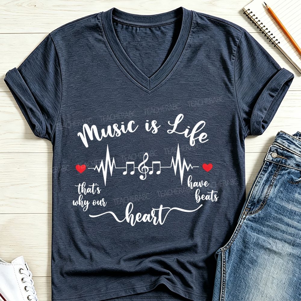 Music Is Life That's Why Our Heart Have Beats Music Note Heartbeat V Neck T-shirt