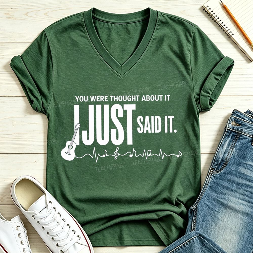 You Were Thought About It I Just Said It Guitar Music Heartbeat V Neck T-shirt