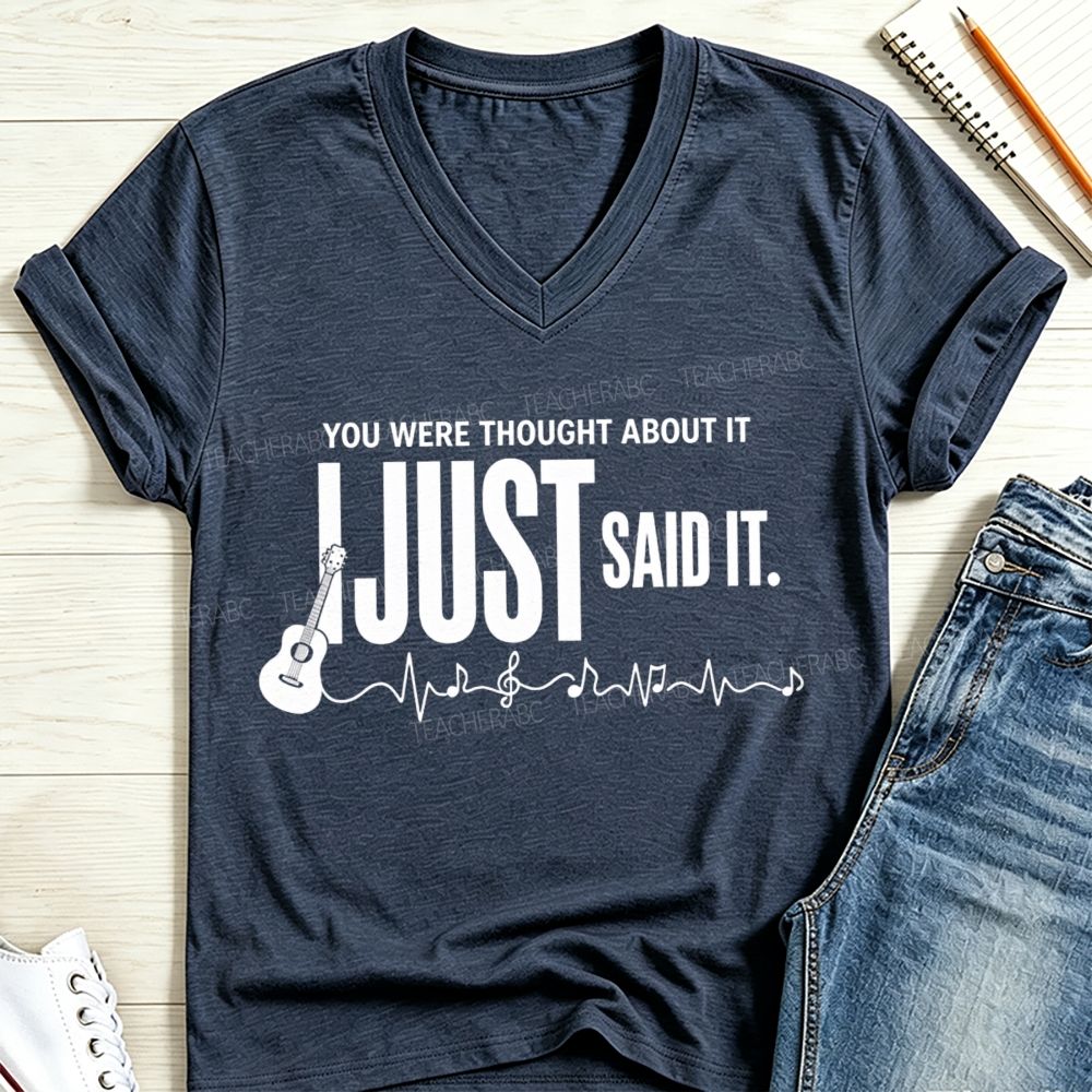 You Were Thought About It I Just Said It Guitar Music Heartbeat V Neck T-shirt
